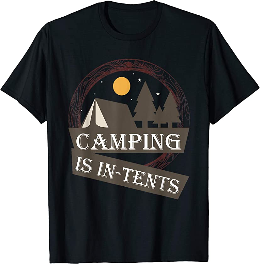 Camping is In Tents Tshirt Funny Camping Vintage Hiking Tee T-Shirt