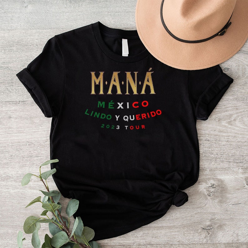 Mana México Lindo Y Querido Tour T-Shirt, Mana Show 2023 Trendy Shirt, Mana Mexico Lindo Y Querido Tour T Shirt – Hoodie – Sweatshirt