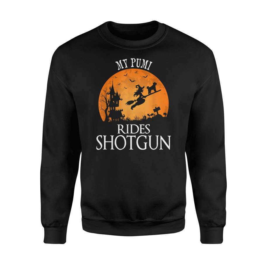 Pumi Rides Shotgun Dog Lover Halloween Party Gift Sweatshirt