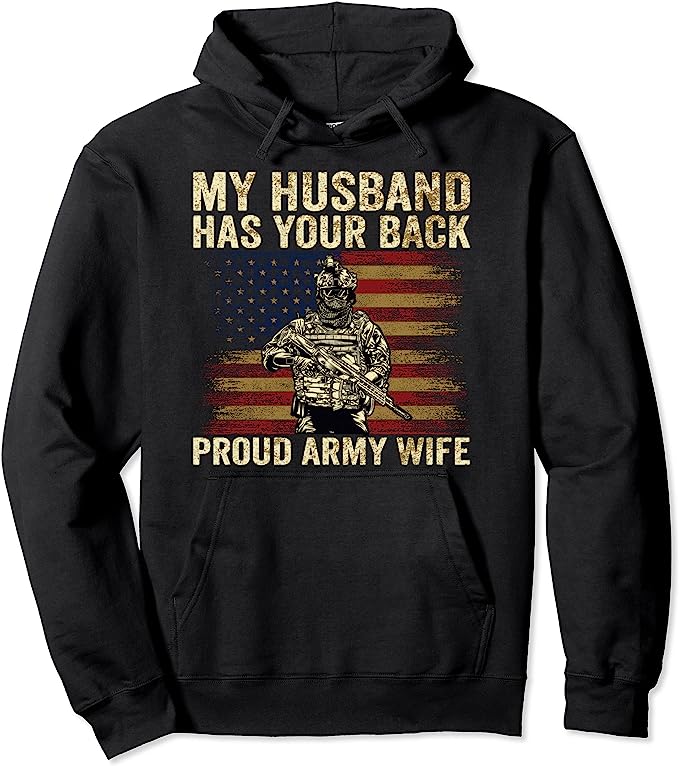 My Husband Has Your Back Proud Army Wife Veteran Husband Pullover Hoodie