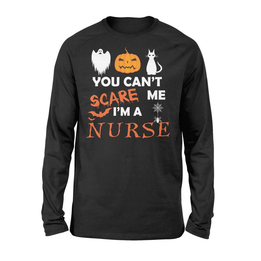 You Can Not Scare Me I’m A Nurse Halloween Long Sleeve T shirt