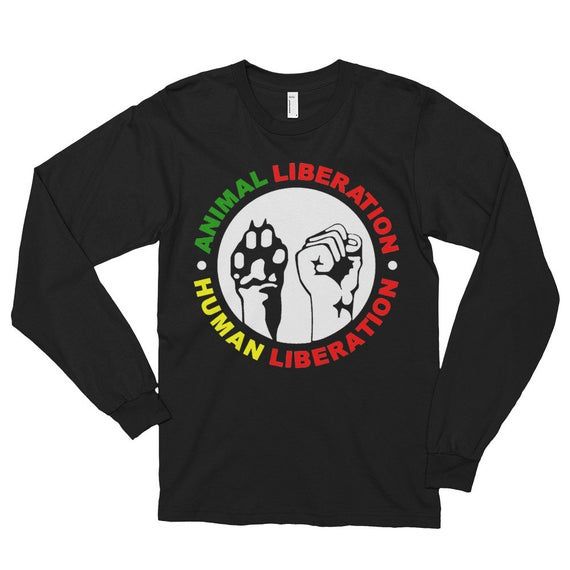 Animal Liberation Human Liberation Long Sleeve Unisex T Shirt Vegan Activism Compassion Justice Mercy Freedom American Made