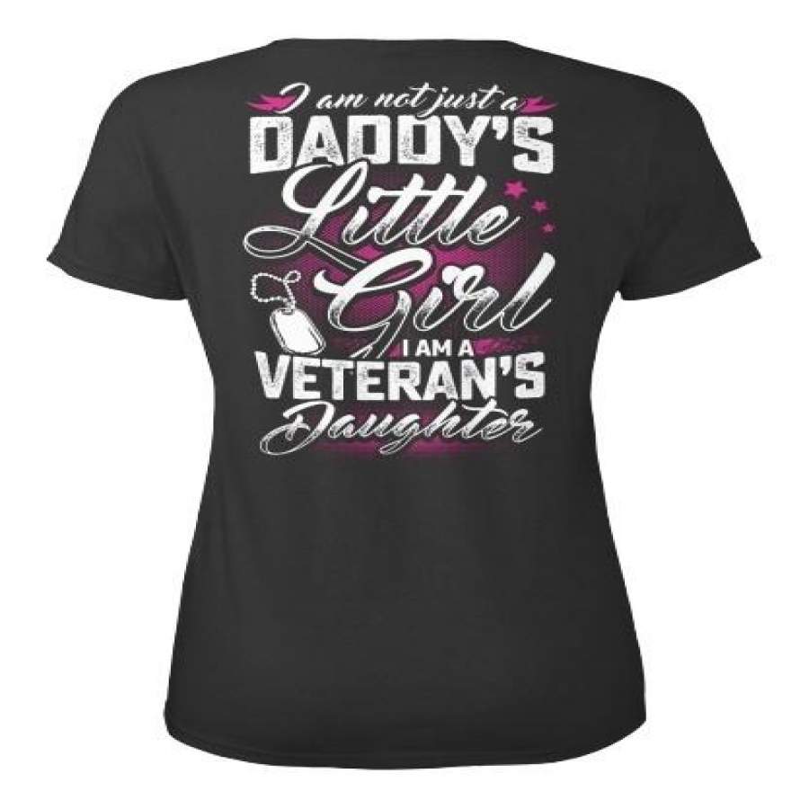 Veterans Daddys Little Girl – I Am Not Just A Daddy’S Standard Women’S T-Shirt