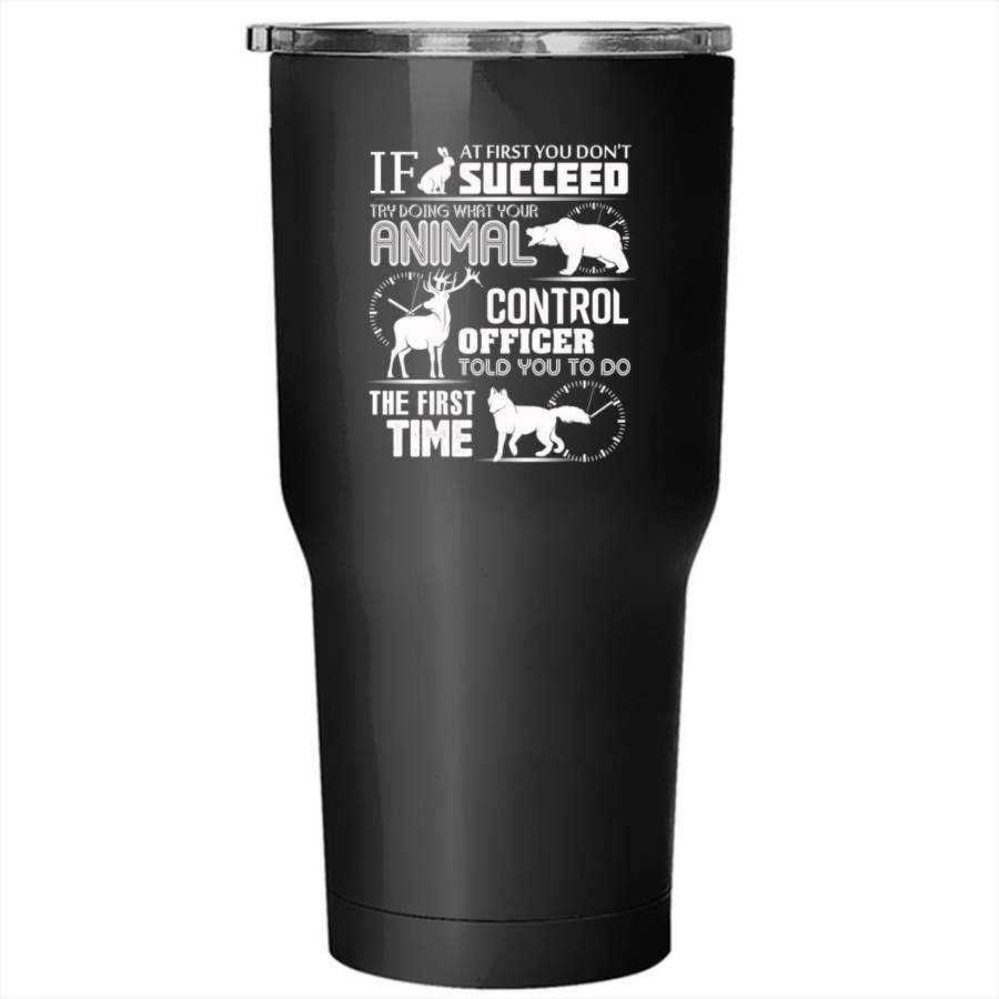 Animal Control Officer Tumbler 30 oz Stainless Steel, Cool Job Title Travel Mug