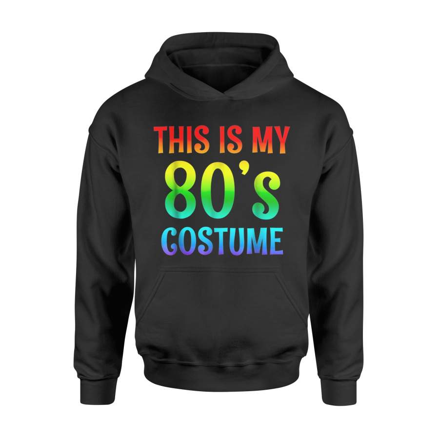 80s Costume Halloween Shirt for 1980s Party – Standard Hoodie