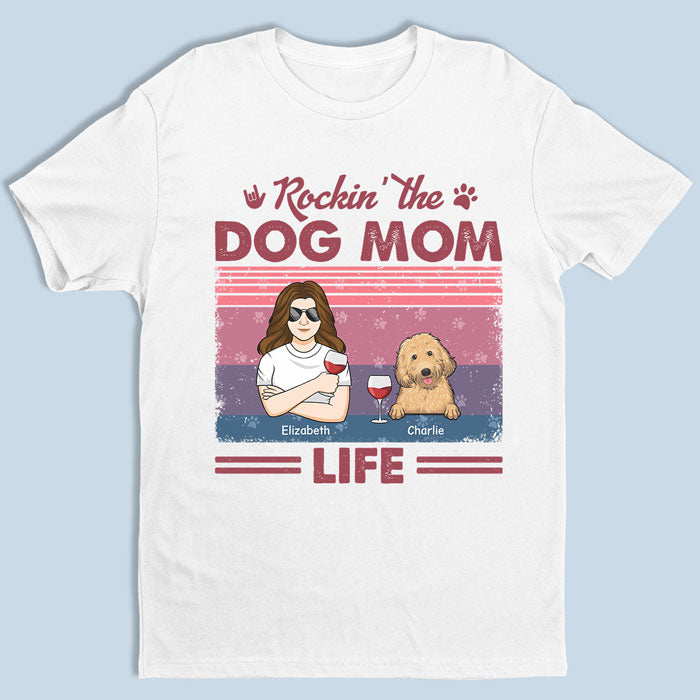 Rocking The Dog Mom Life – Dog Personalized Custom Unisex T-Shirt, Hoodie, Sweatshirt – Gift For Pet Owners, Pet Lovers