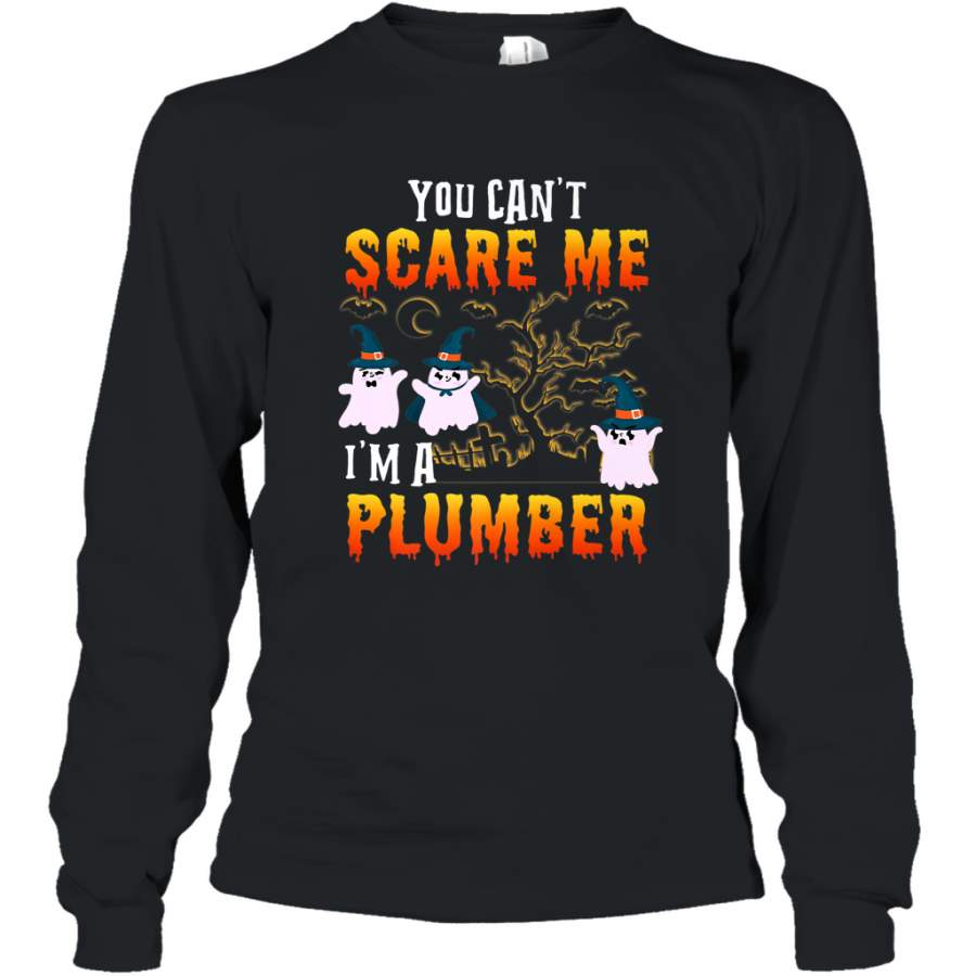 You Can’t Scare Me I’m A Plumber T Shirt Plumber Halloween Long Sleeve T-Shirt