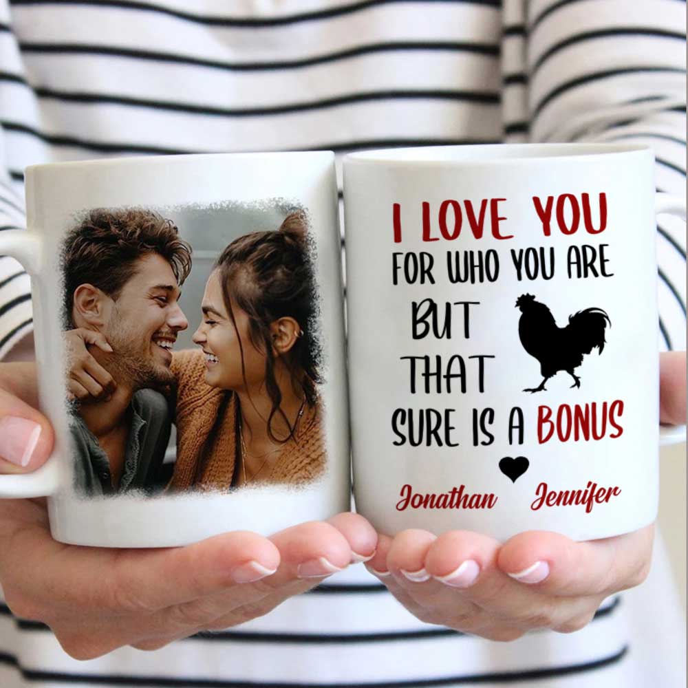 I Love You For Who You Are – Upload Image, Gift For Couples – Personalized Mug