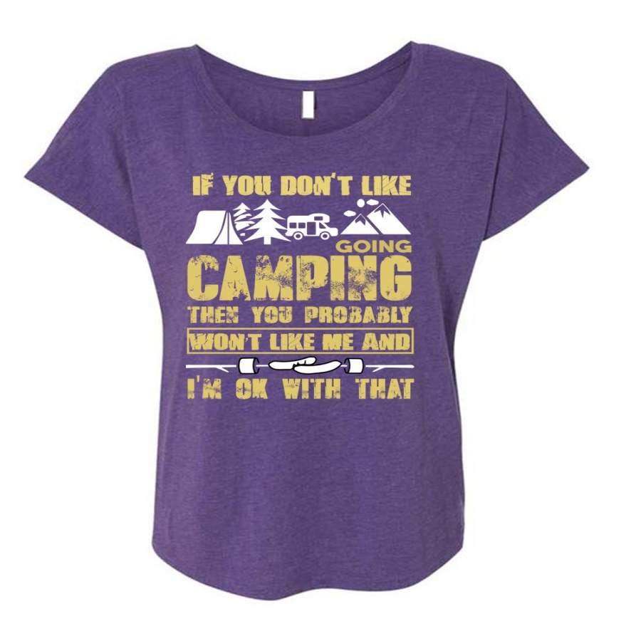 You Don’t Like Camping T Shirt, Being A Camper T Shirt, Cool Shirt (Ladies’ Triblend Dolman Sleeve)