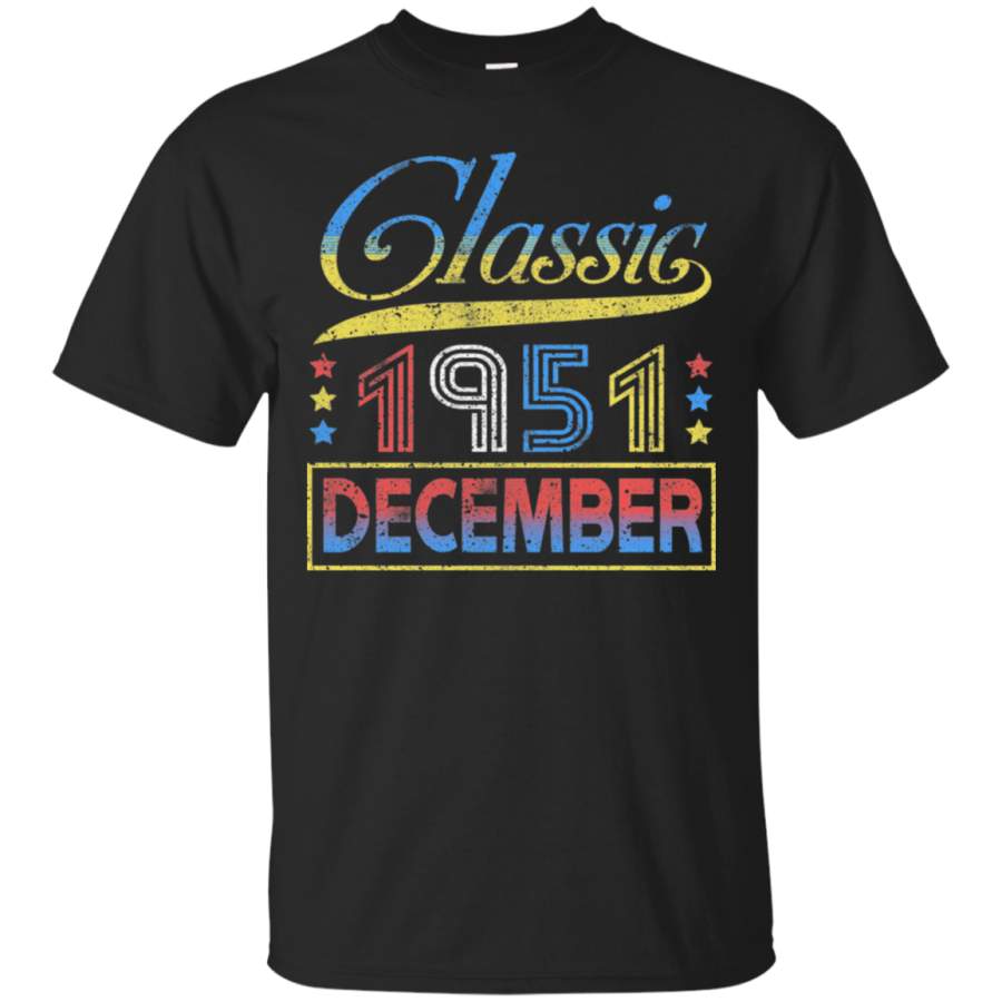 AGR Classic 1951 December Great Vintage Birthday T-Shirt