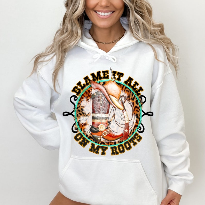 Blame It All On My Roots Hoodies, Southern Country Music Hoodie, Concert Hoodie,Southern Rodeo Cowgirl Western Hoodies
