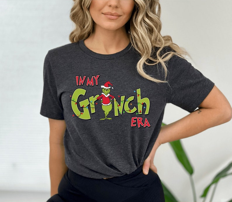 Christmas Shirt, Grinch Christmas Funny Shirt, Grinch Christmas Shirt, Christmas Shirt, Grinchmas Shirt, Christmas Vibes, In My Grinch Era Christmas Gifts