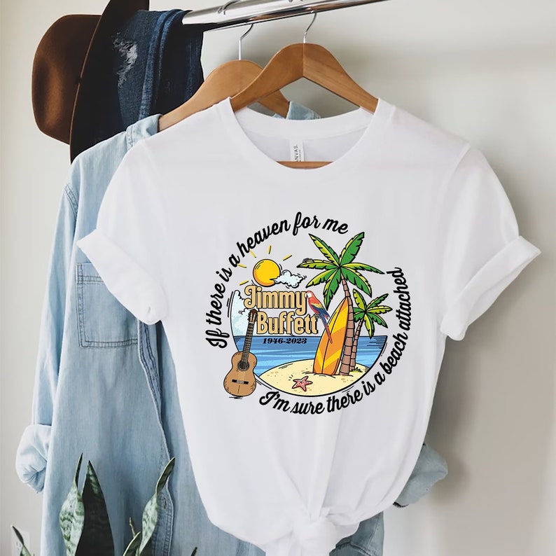 Sail On Jimmy Buffett T-Shirt, If There Is A Heaven For Me, R.I.P Jimmy Buffett 1946 2023 , Margaritaville Shirts, Beach Lover Fins Up Shirt