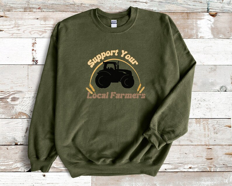 Support Your Local Farmer Sweatshirt, Western Clothes, Farming Crewneck, Farm Girl, Country Sweatshirt