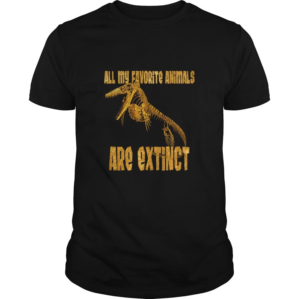 All My Fav Animals Are Extinct Mosasaurus Shirt