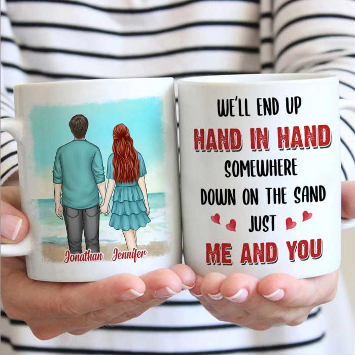 We Will End Up Hand In Hand – Gift For Couples, Personalized Mug