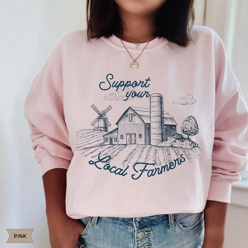 Support Your Local Farmer Sweatshirt, Farming Crewneck, Country Sweatshirt, Farm Girl, Western Crewneck, Farmer Sweatshirt