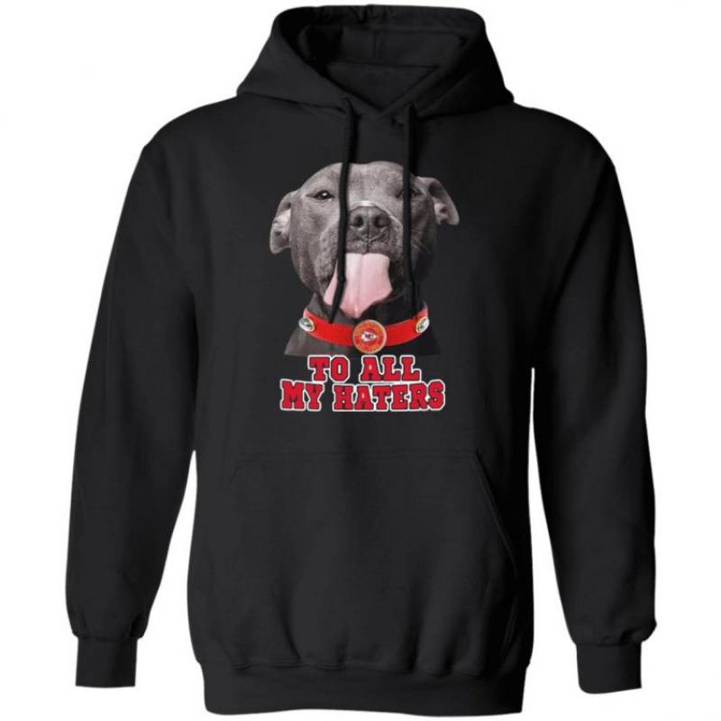 Kansas City Chiefs To All My Haters Dog Licking Hoodie