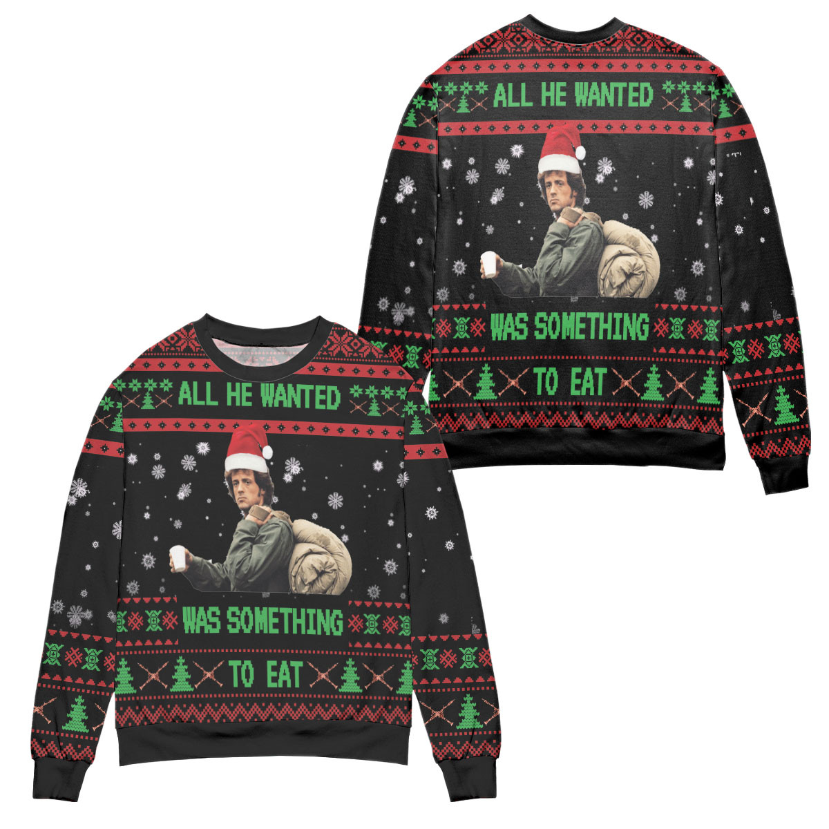 First Blood All He Wanted Was Something To Eat Claus Ugly Christmas Sweater – All Over Print 3D Sweater – Black