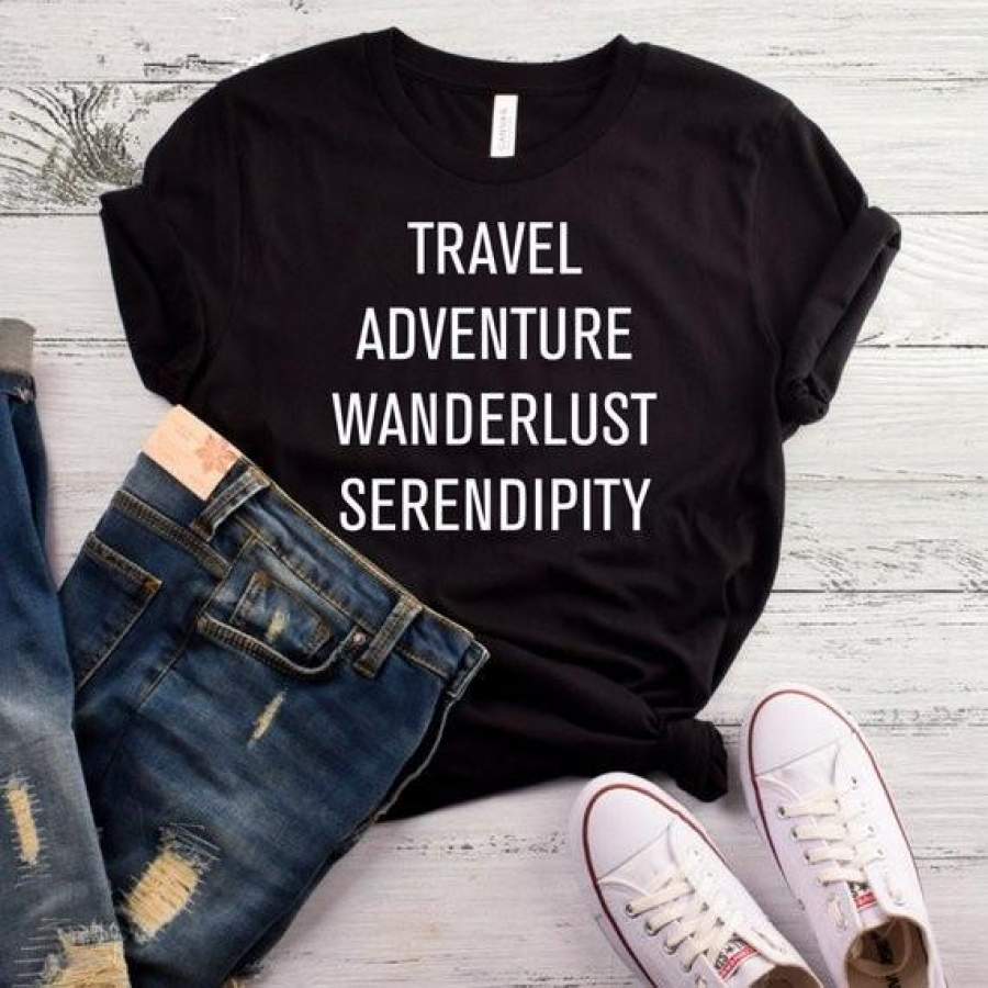 Travel Adventure Wanderlust Serendipity Graphic Tee Letters Print T Shirt Women Casual Cotton Funny T Shirt Harajuku Shirt