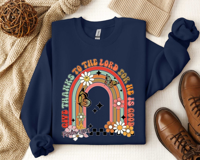 Give Thanks To The Lord Sweatshirt,Psalm 106,Give Thanks Bible Verse Quote,Christian Shirt,Thanksgiving Blessed Sweatshirt,Thankful Hoodie