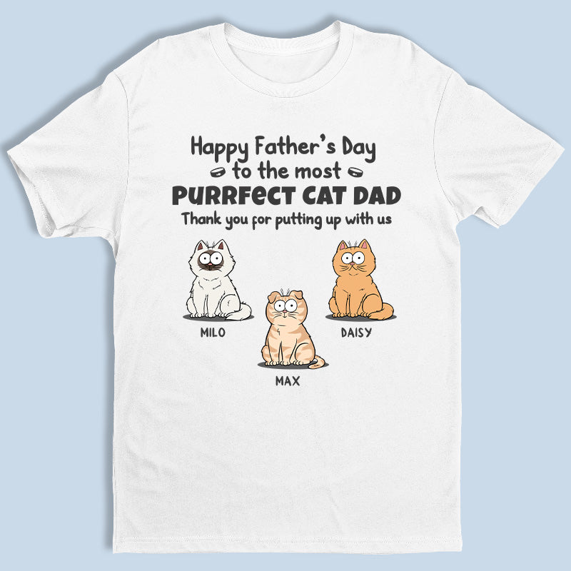 Thanks For Putting Up With Us – Cat Personalized Custom Unisex T-Shirt, Hoodie, Sweatshirt – Father’S Day, Birthday Gift For Pet Owners, Pet Lovers