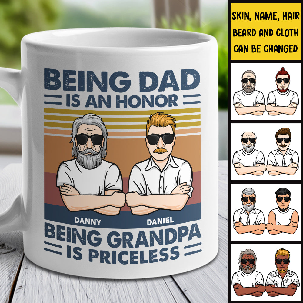 Being Dad Is An Honor And Being Grandpa Is Priceless – Gift For Grandpas And Dads – Personalized Mug