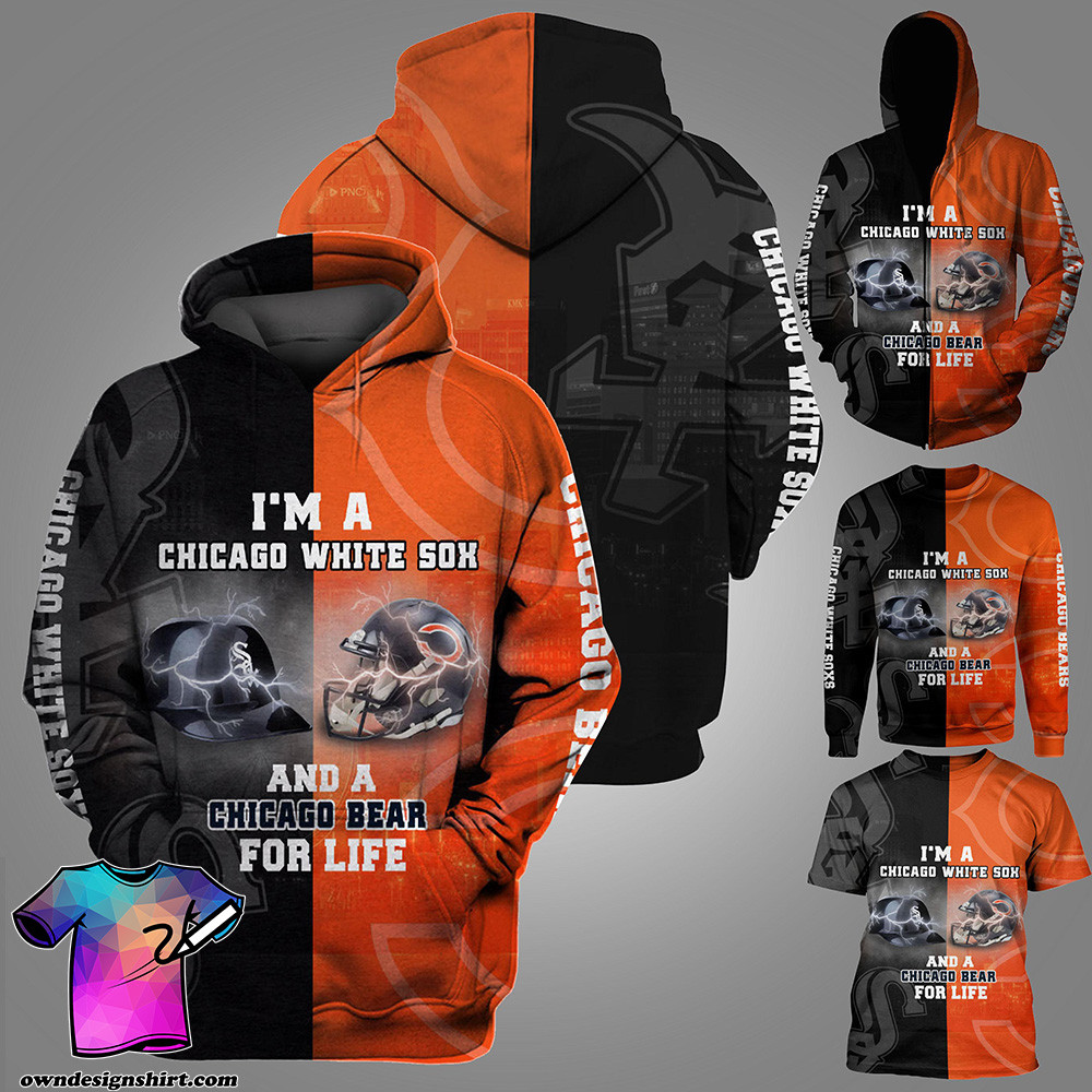 I?M A Chicago White Sox And A Chicago Bears For Life T-49 Unisex 3D Hoodie Gift For Fans