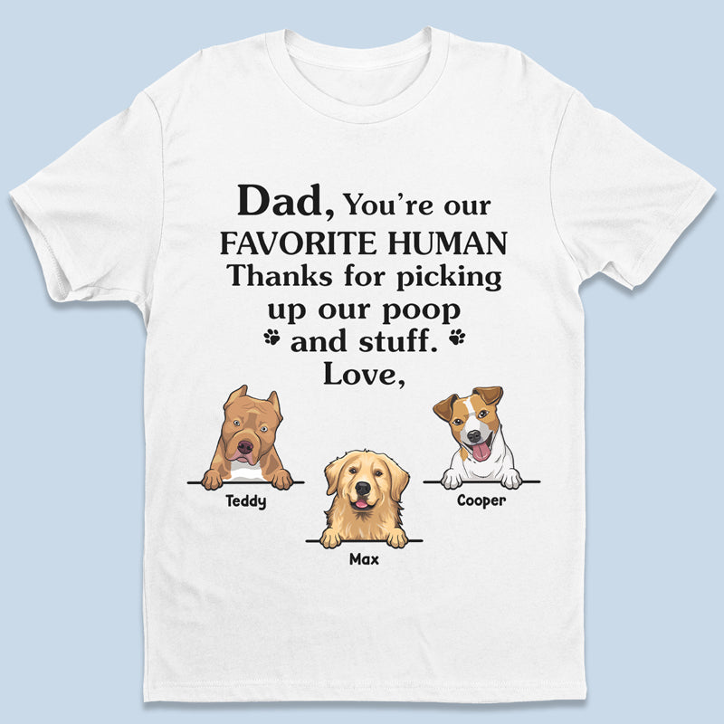 You’Re My Favorite Human Being – Dog Personalized Custom Unisex T-Shirt, Hoodie, Sweatshirt – Father’S Day, Mother’S Day, Gift For Pet Owners, Pet Lovers