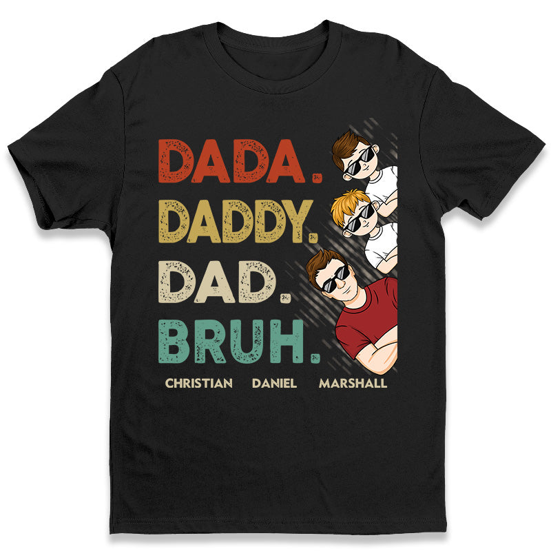 Dada Daddy Dad Bruh – Family Personalized Custom Unisex T-Shirt, Hoodie, Sweatshirt – Father’S Day, Mother’S Day, Birthday Gift For Dad, Mom