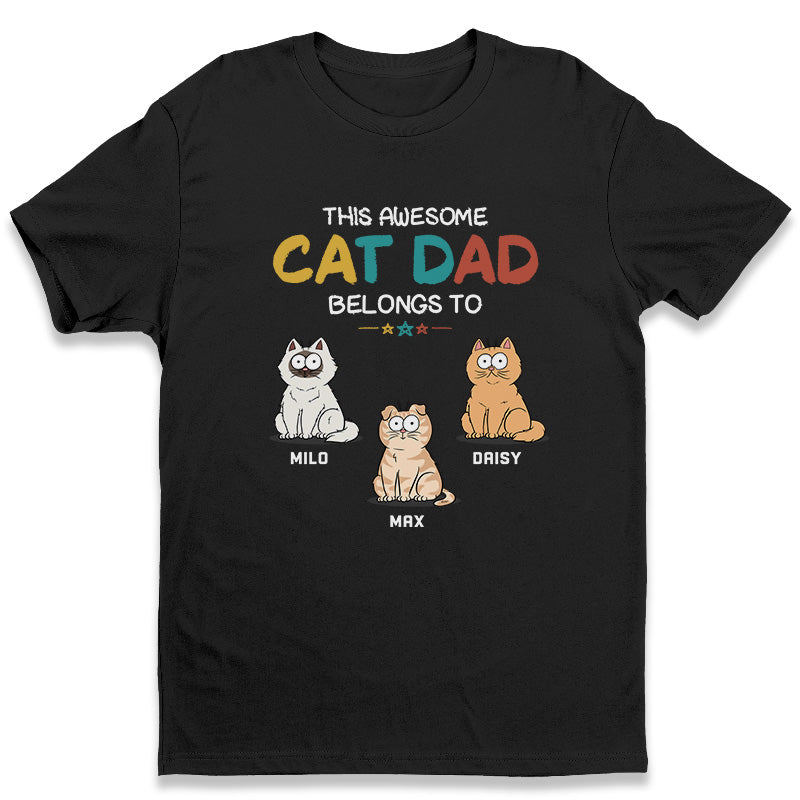 This Awesome Cat Dad Belongs To – Cat Personalized Custom Unisex T-Shirt, Hoodie, Sweatshirt – Father’S Day, Gift For Pet Owners, Pet Lovers