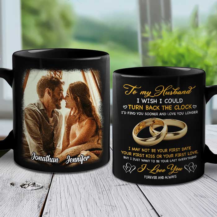 I Just Want To Be Your Last Everything – Upload Image, Gift For Couples – Personalized Mug