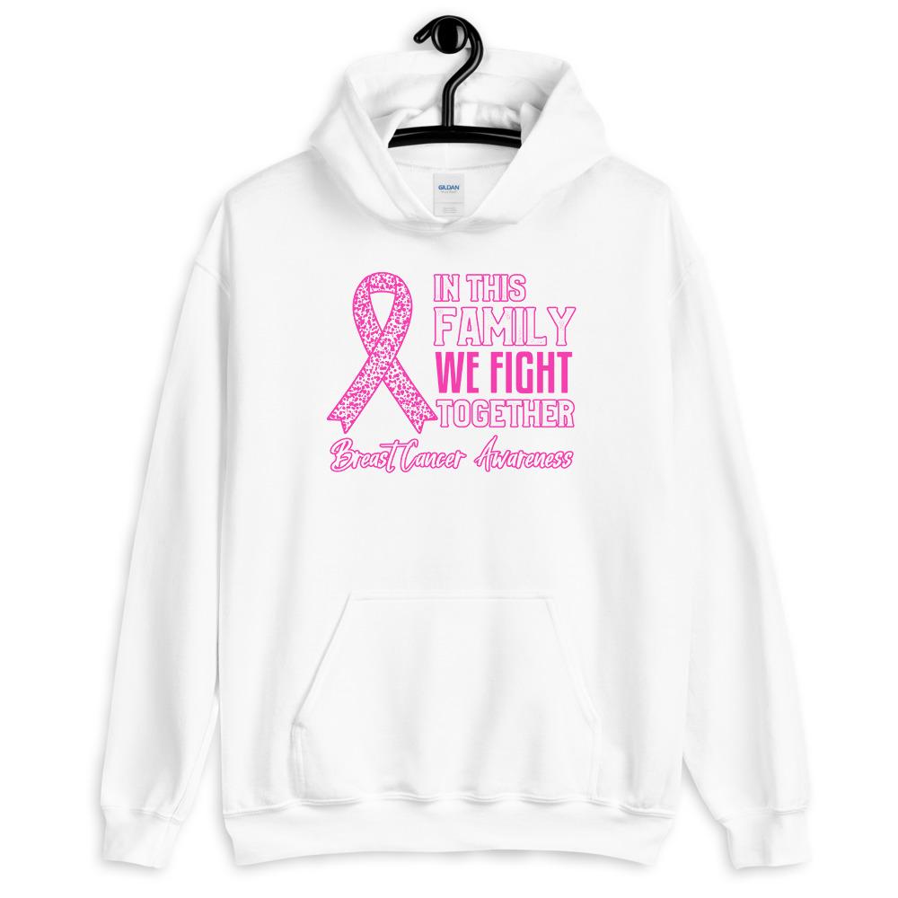 Breast Cancer Awareness In This Family We Fight Together Hoodie