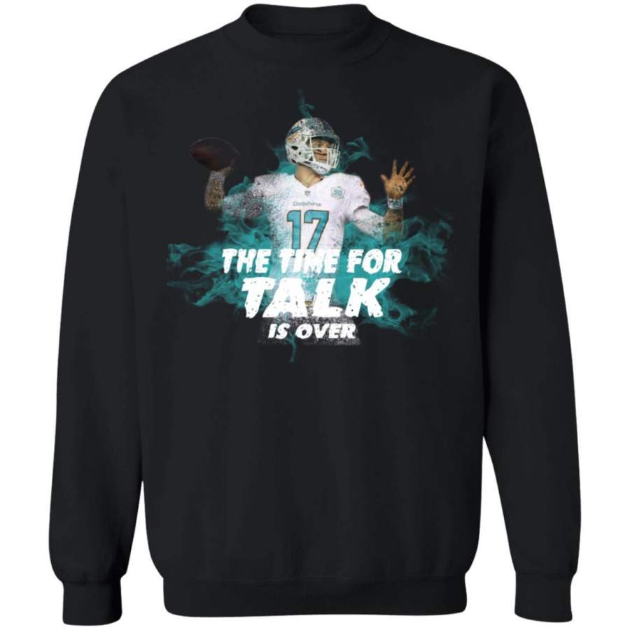 Ryan Tannehill Miami Dolphins, The Time for Talk is Over Sweatshirt