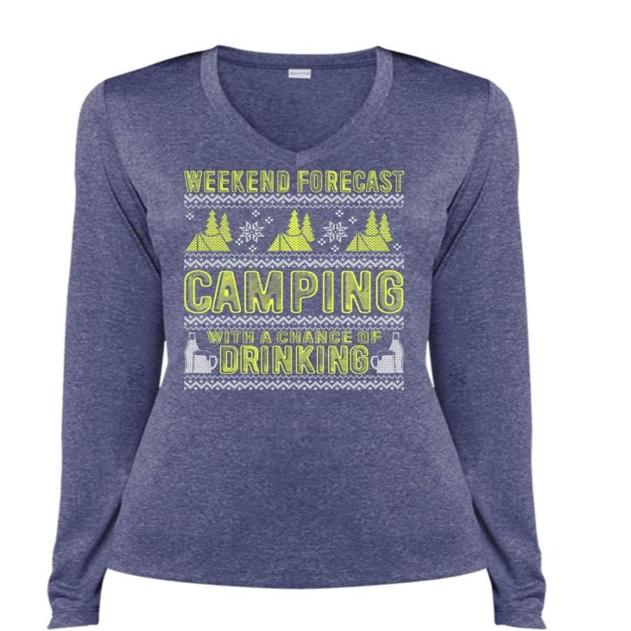 Weekend Forecast Camping T Shirt, Chance Of Drinking T Shirt, Cool Shirt (Ladies LS Heather V-Neck)