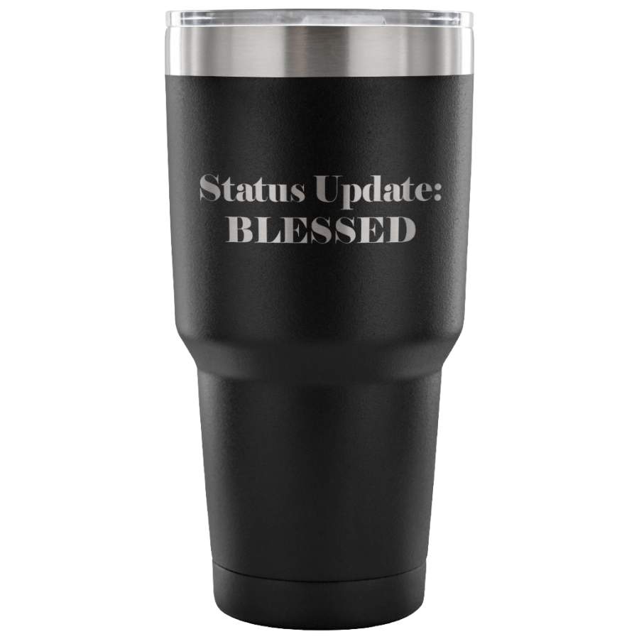 30 oz double vacuum tumbler travel mug Status Blessed funny coffee tea cup gift friend family