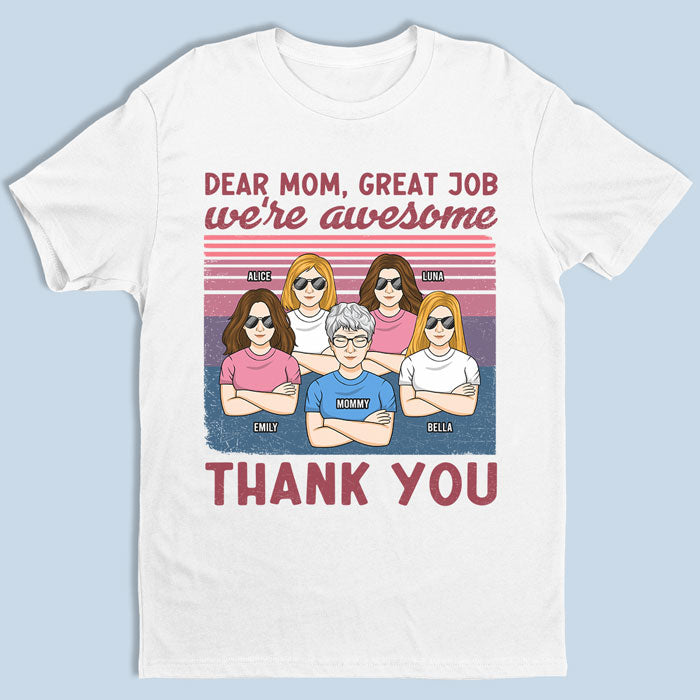 Thanks Mom, We’Re All Awesome – Family Personalized Custom Unisex T-Shirt, Hoodie, Sweatshirt – Mother’S Day, Birthday Gift For Mom From Daughters