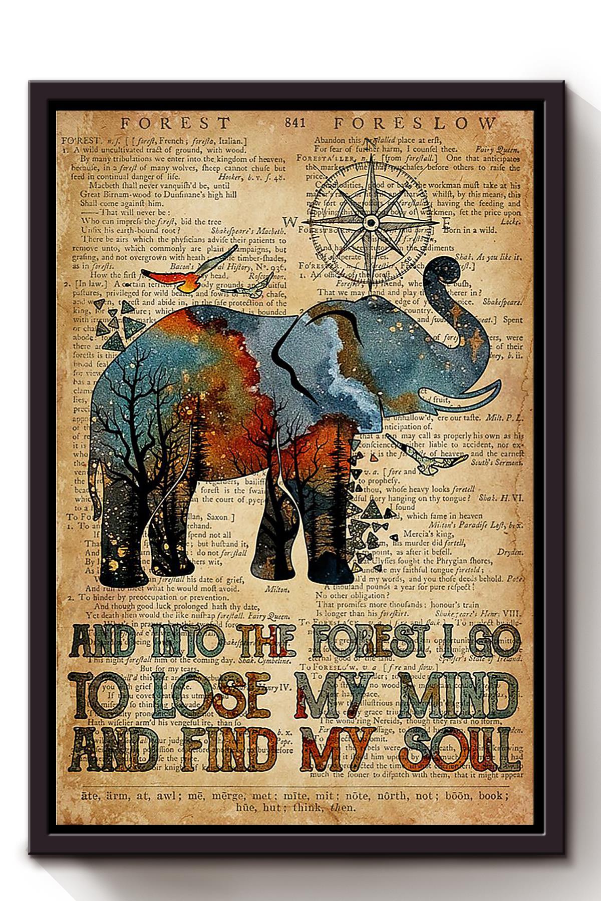 And Into Forest I Go To Lose My Mind And Find My Soul Wild Animal Wall Art Gift For Elephant Lover Traveler Forest Man Framed Canvas