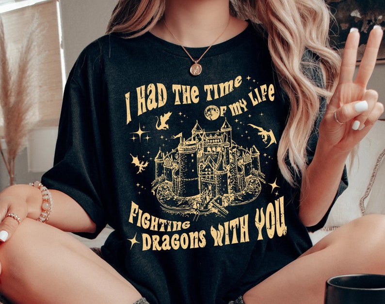 I Had The Time Of My Life Fighting Dragons With You Shirt, Speak Now T-Shirt