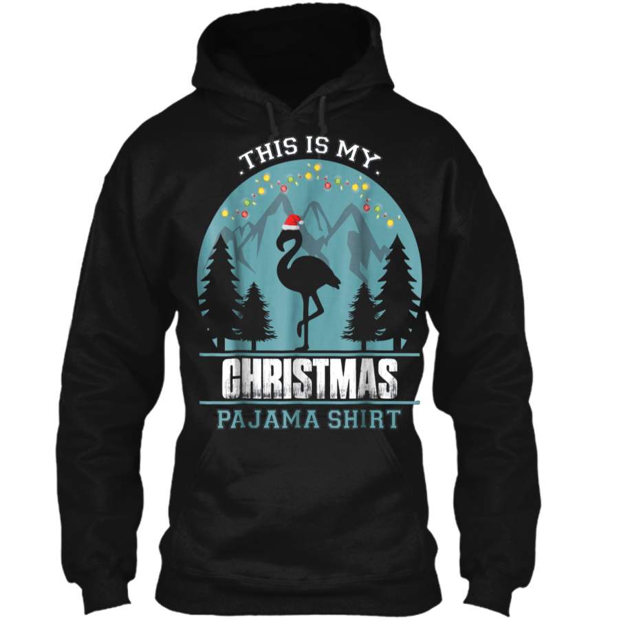 This is my Christmas Pajama  Flamigo Animal  Pullover Hoodie 8 oz