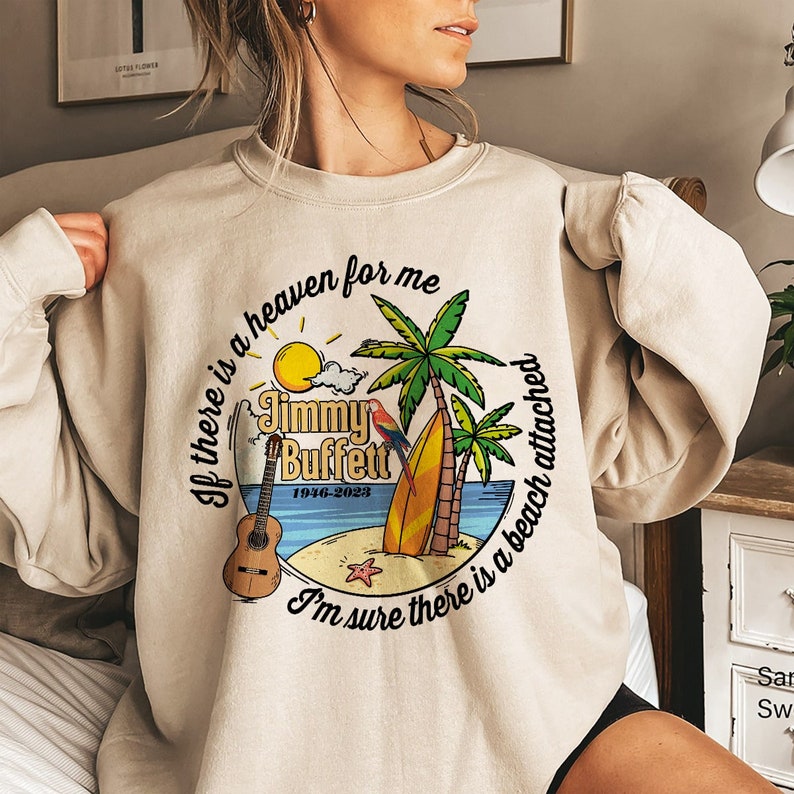 Sail On Jimmy Buffett T-Shirt, If There Is A Heaven For Me, R.I.P Jimmy Buffett 1946 2023 , Margaritaville Shirts, Beach Lover Fins Up Shirt