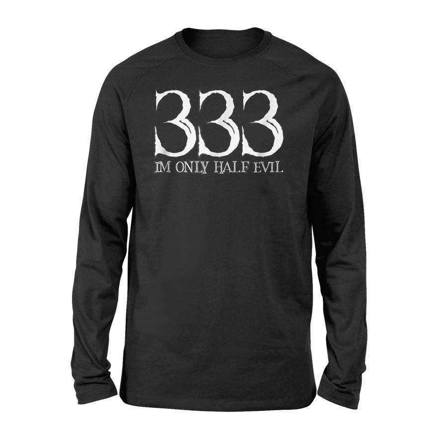 333 I’m Only Half Evil Halloween Long Sleeve T shirt