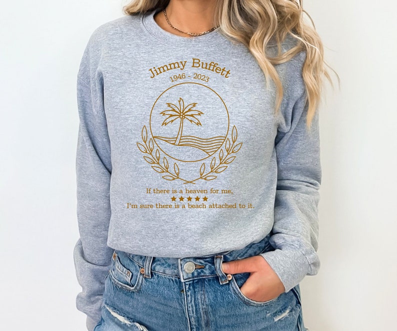 Retro Jimmy Buffett In Memory Of Jimmy Buffett Shirt, Jimmy Buffett Fan Shirt, Jimmy Buffett Memorial Sweatshirt Parrothead For Life