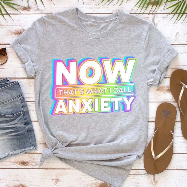 Now That’S Call Anxiety T-Shirt, Anxiety Awareness Shirt, Funny Anxiety Shirt, Anxiety Tee, Mental Health Shirt, Sarcastic Shirt