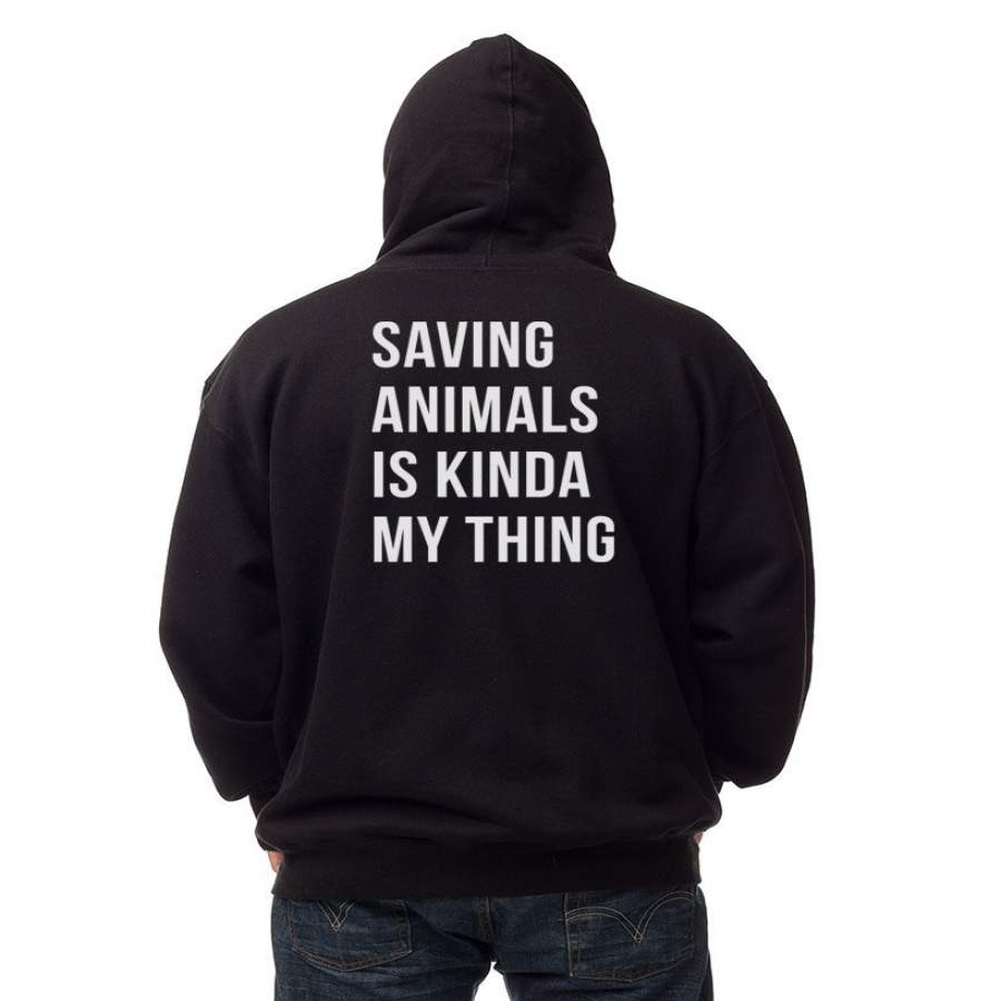 Men’S | Saving Animals Is Kinda My Thing | Zip Men/Women All-Over Print 3D Hoodie