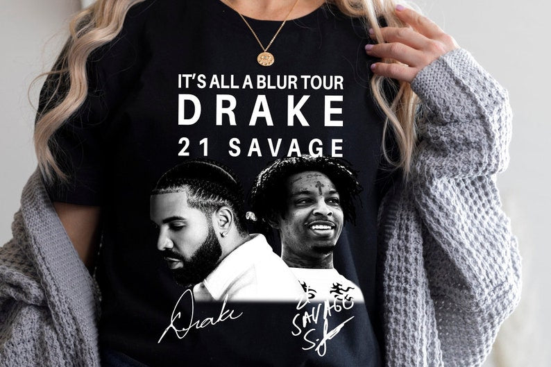 It’S All A Blur Tour 2023 Shirt,Drake 21 Savage Shirt