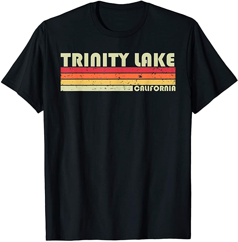 TRINITY LAKE CALIFORNIA Funny Fishing Camping Summer Gift T-Shirt