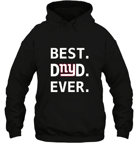 Best New York Giants Dad Best Dad Ever Nfl Football Fathers Day Hooded Sweatshirt