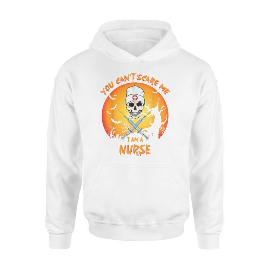 You Can’t Scare Me I Am A Nurse Halloween Hoodie