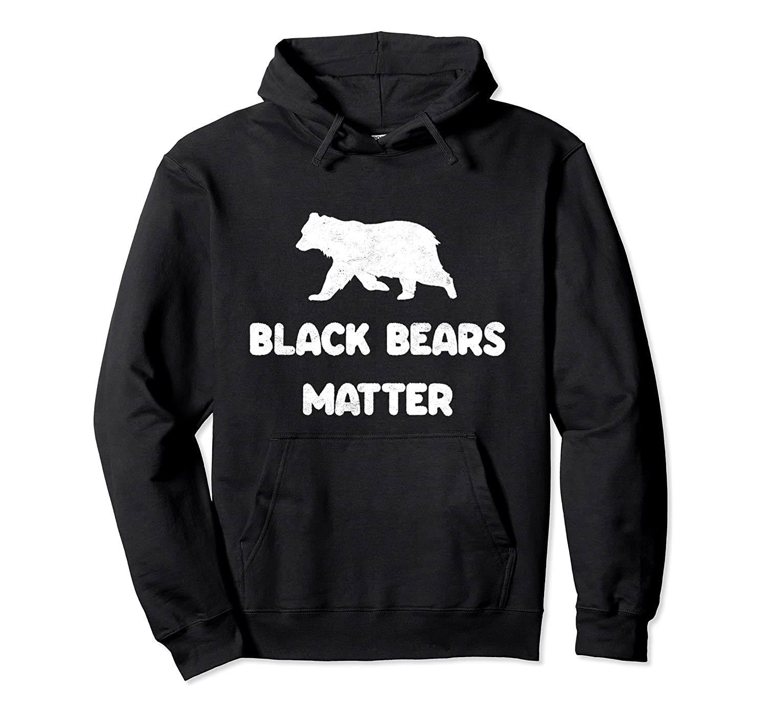 Black Bears Matter Animal lover Of Nature Outdoors Camping Pullover Hoodie T-Shirt, Sweatshirt, Tank Top